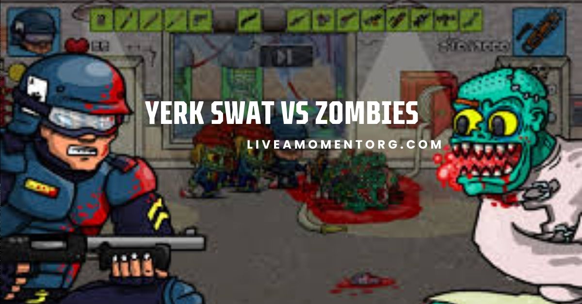 Yerk Swat vs Zombies