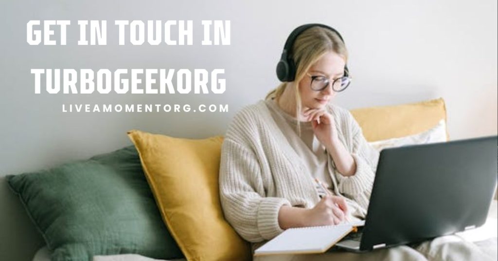 Get in Touch in Turbogeekorg